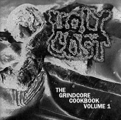 Holy Cost : The Grindcore Cookbook Vol. 1